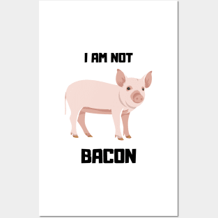 Not A BAcon Posters and Art